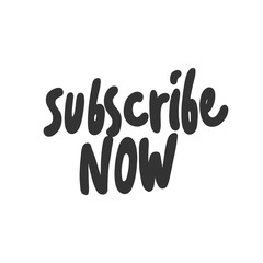 Subscribe now. Sticker for social media content. Vector hand drawn illustration design. 