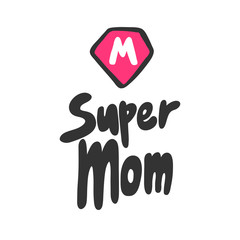 Super Mom. Sticker for social media content. Vector hand drawn illustration design. 