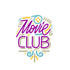 Vector illustration with hand-drawn lettering. "Movie club" inscription for invitation and greeting card, promo, prints, flyer, cover, and posters. 