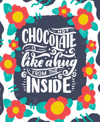 Hot chocolate hand lettering composition. Hand drawn quote for Christmas signs, cafe, bar and restaurant