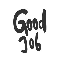 Good Job. Sticker for social media content. Vector hand drawn illustration design. 