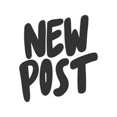 New post. Sticker for social media content. Vector hand drawn illustration design. 