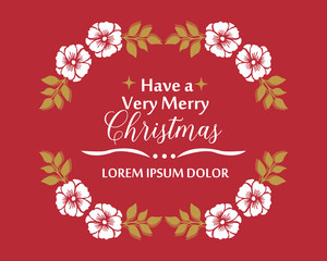 Greeting card or banner for very merry christmas, with drawing of leaf frame and white flower. Vector
