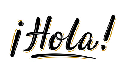 Isolated vector Hola lettering. Handwritten modern brush lettering Hello in spanish on white. Text for postcard, invitation, T-shirt print design, banner, motivation poster, icon © Elena Iakovleva