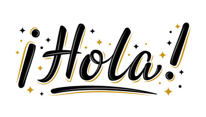 Isolated vector Hola lettering. Handwritten modern brush lettering with stars. Hello in spanish on white. Text for postcard, invitation, T-shirt print design, banner, motivation poster, icon © Elena Iakovleva
