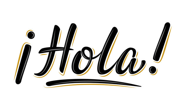 Isolated vector Hola lettering. Handwritten modern brush lettering Hello in spanish on white. Text for postcard, invitation, T-shirt print design, banner, motivation poster, icon