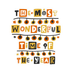 The most wonderful time of the year colored lettering. Hand drawn grunge style typography with garland. Christmas, New Year quote. Xmas poster, gift, postcard, greeting card design element © Murvin