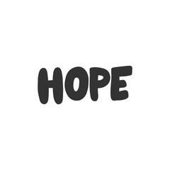 Hope. Sticker for social media content. Vector hand drawn illustration design. 