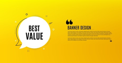 Best value. Yellow banner with chat bubble. Special offer Sale sign. Advertising Discounts symbol. Coupon design. Flyer background. Hot offer banner template. Bubble with best value text. Vector