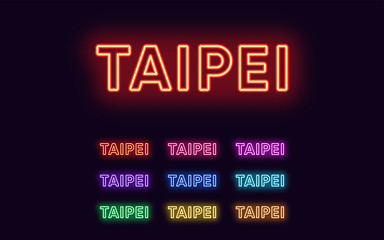 Neon Taipei name, Capital City in Taiwan. Neon text of Taipei city. Vector set of glowing Headlines