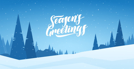 Blue winter snowy landscape with hand lettering of Season's Greetings and pines. Merry Christmas and Happy New Year.