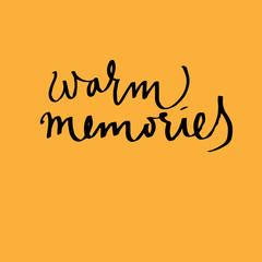 warm memories calligraphic inscription. vector
