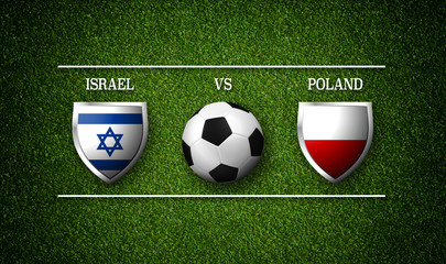 Football Match schedule, Israel vs Poland, flags of countries and soccer ball - 3D rendering