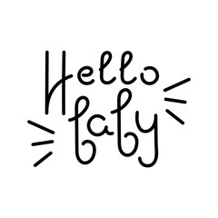 Hello baby text. Vector lettering phrase on white background. free hand the writing