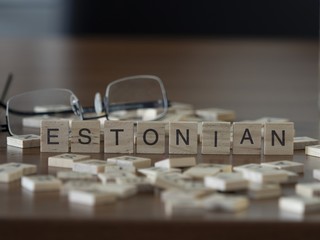 The concept of Estonian represented by wooden letter tiles