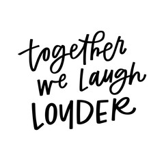 Together We Laugh Louder