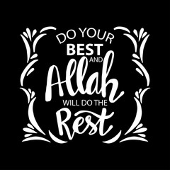 Do your best and Allah will do this rest. Ramadan quotes.