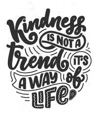 Vector card with hand drawn unique typography design element for greeting cards, decoration, prints and posters. Handwritten lettering quote about kindness