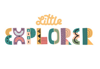 Illustration with lettering Little Explorer. Vector illustration in a Scandinavian style on a white background.