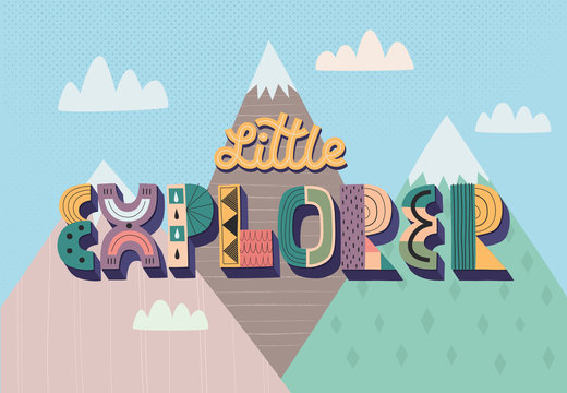 Illustration on the background of mountains with the lettering Little Explorer. Vector illutration in a Scandinavian style.