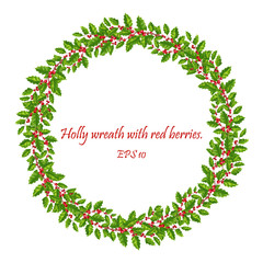 A large wreath of holly with green leaves and red berries.Festive natural decor. Eps 10