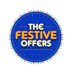 The Festive Offers Banner, Sale Offer, Discounts, Logo design, Sticker, Concept, Greeting Card Template, Icon, Poster, Unit, Label, Web Mnemonic with Blue Celebration Background - Vector, Illustration