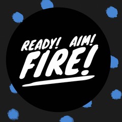 Quote " Ready Aim Fire! " Inspirational Poster.
