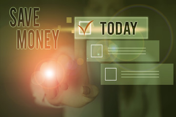 Conceptual hand writing showing Save Money. Concept meaning store some of your cash every month to...