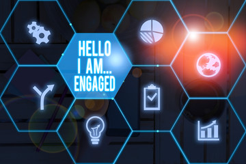 Text sign showing Hello I Am Engaged. Business photo showcasing He gave the ring We are going to get married Wedding