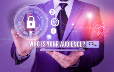 Handwriting text writing Who Is Your Audience Question. Conceptual photo who is watching or listening to it Picture photo system network scheme modern technology smart device