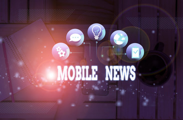 Fototapeta premium Handwriting text Mobile News. Conceptual photo the delivery and creation of news using mobile devices