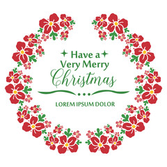 Vintage lettering of very merry christmas, with plant decorative of green leaf frame and red flower. Vector