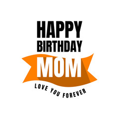 happy birthday mom a stylish birthday greeting card design. Vector illustration. EPS 10