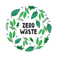 Hand drawn environmental protection concept from plastic pollution. A circular concept of hand-drawn green plants and Zero waste lettering in the center. Garbage sorting and recycling. 