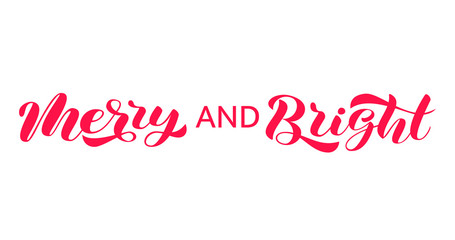 Fototapeta na wymiar Merry & Bright brush lettering. Vector illustration for poster or banner