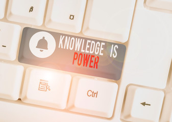 Text sign showing Knowledge Is Power. Business photo text skills acquired through experience and...