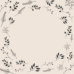 Frame with plants and leaves. Botanical floral design. Vector background