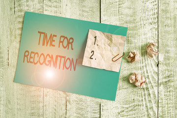 Word writing text Time For Recognition. Business photo showcasing Acknowledgement Interval between...