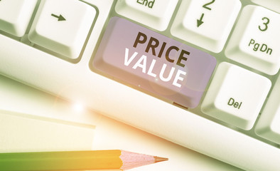 Handwriting text Price Value. Conceptual photo the price of a product based on what customers think...