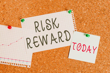 Word writing text Risk Reward. Business photo showcasing assess the profit potential of a trade relative to its loss Corkboard color size paper pin thumbtack tack sheet billboard notice board