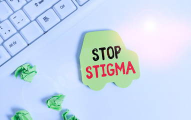 Handwriting text writing Stop Stigma. Conceptual photo end the feeling of disapproval that most...