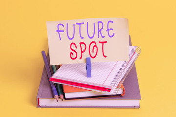 Conceptual hand writing showing Futuro Spot. Concept meaning refers to an action that will take...