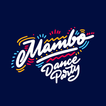 Mambo Dance Party lettering hand drawing design. May be use as a Sign, illustration, logo or poster.