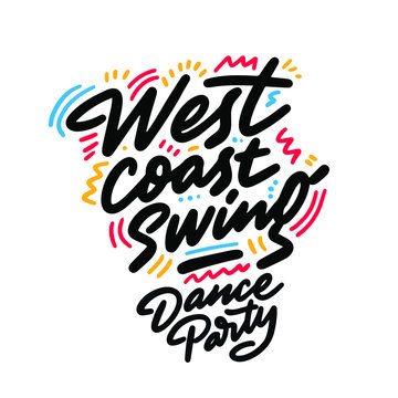 West coast swing Dance Party lettering hand drawing design. May be use as a Sign, illustration, logo or poster.