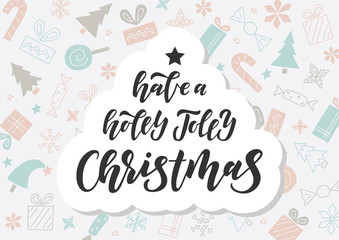 Have a holly jolly Christmas hand drawn lettering