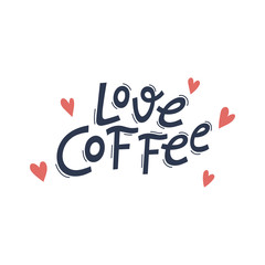 Love coffee lettering isolated on white background. Hand drawn vector typography poster for greeting cards and prints.