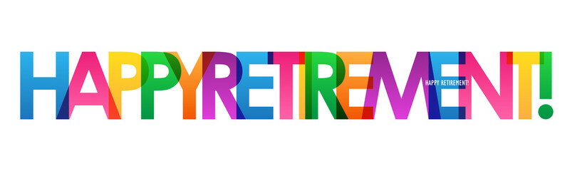 HAPPY RETIREMENT! colorful vector typography banner