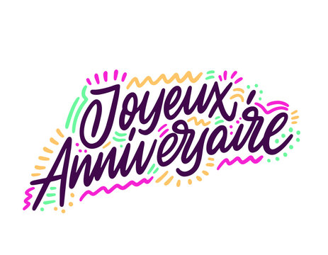 Joyeux anniversaire. Beautiful greeting card scratched calligraphy text word in French - Happy Birthday. Hand drawn invitation T-shirt print design. Handwritten modern brush lettering white background