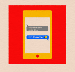 OK Boomer reply on smartphone to stay calm and carry on text message, analogue retro poster style, gen z v baby boomers concept illustration