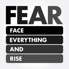 FEAR - Face Everything And Rise acronym, concept background